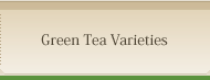 Green Tea Varieties